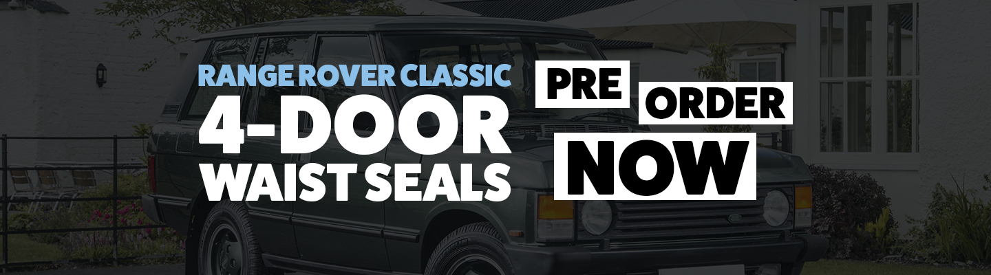 4-Door Range Rover Classic door waist seals - pre-order now!