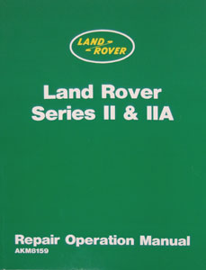 FF000529 - Land Rover Series II & IIA Workshop Manual - Land Rover Series IIA/III